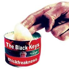 Thickfreakness von black keys - thickfreakness,